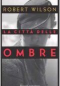 Robert Wilson - La citta delle ombre (2002)