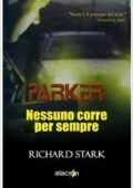 img Richard Stark - Nessuno corre per sempre (2007)