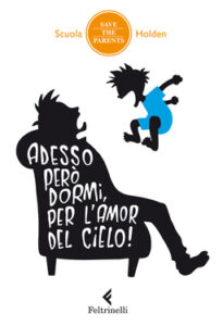 Scuola Holden – Adesso però dormi, per l’amor del cielo! (2012)