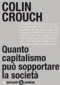 img Colin Crouch - Quanto capitalismo può sopportare la società (2014)