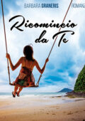 img Barbara Graneris - Ricomincio da te (2015)