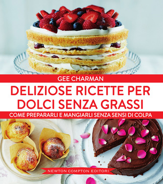 Gee Charman – Deliziose ricette per dolci senza grassi (2016)