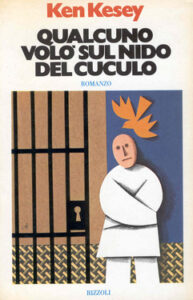 Ken Kesey – Qualcuno volò sul nido del cuculo (1976)