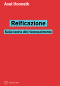 img Axel Honneth - Reificazione (2019)