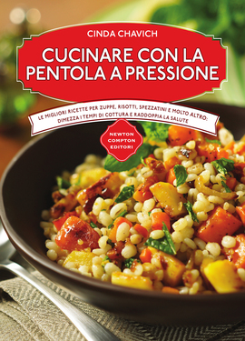 Cinda Chavich – Cucinare con la pentola a pressione (2017)