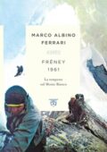 Marco Albino Ferrari - Frêney 1961 (2018)