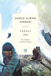 Marco Albino Ferrari – Frêney 1961 (2018)