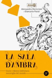 Alessandro Moriccioni, Giancarlo Pavat – La Sala d’ambra (2020)