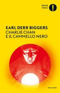 Earl Derr Biggers – Charlie Chan e il cammello nero (2016)