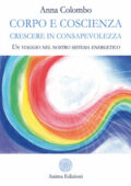 Anna Colombo - Corpo e coscienza (2021)