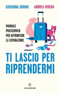 Giovanna Donini, Andrea Midena – Ti lascio per riprendermi (2021)