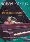 Yoram Kaniuk - Il cane che sapeva cantare (2011)