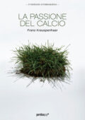Franz Krauspenhaar - La passione del calcio (2011)