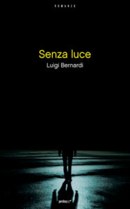 Luigi Bernardi – Senza luce (2012)