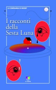 La Compagnia di Moony – I racconti della Sesta Luna (2021)