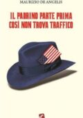img Maurizio De Angelis - Il Padrino parte prima così non trova traffico (2015)