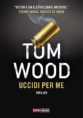 Tom Wood - Uccidi per me (2021)