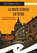Alessandro Reali - La morte scherza sul Ticino (2013)