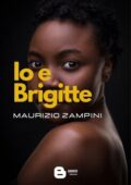 Maurizio Zampini - Io e Brigitte (2021)