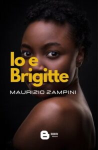 Maurizio Zampini – Io e Brigitte (2021)