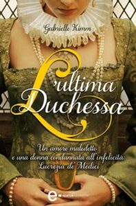 Gabrielle Kimm – L’ultima duchessa (2013)