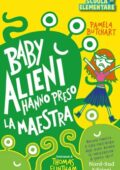 img Pamela Butchart - Scuola elementare. Baby alieni hanno preso la maestra (2019)
