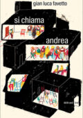 img Gian Luca Favetto - Si chiama Andrea (2019)
