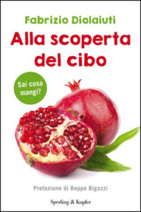 Fabrizio Diolaiuti – Alla scoperta del cibo (2014)