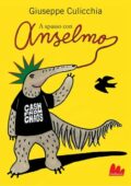 Giuseppe Culicchia - A spasso con Anselmo (2014)