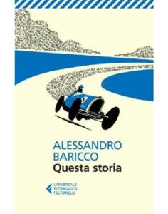 Alessandro Baricco – Questa storia (2014)