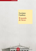 Luciano Canfora - Il mondo di Atene (2013)