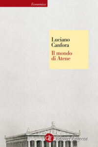 Luciano Canfora – Il mondo di Atene (2013)