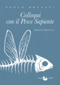 img Paolo Brunati - Colloqui con il Pesce Sapiente (2021)