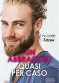 Nicole Snow - Marriage mistake Vol. 2. Un abbraccio quasi per caso (2021)