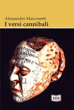 Alessandro Marconetti – I versi cannibali (2021)