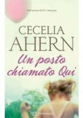 Cecelia Ahern - Un posto chiamato qui (2012)