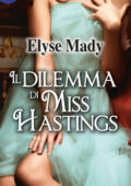 img Elyse Mady - Il dilemma di Miss Hastings (2015)