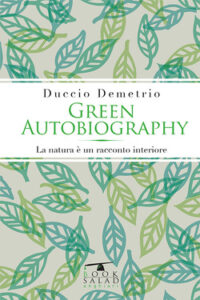 Duccio Demetrio – Green Autobiography (2015)