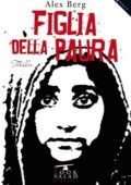 Alex Berg - Figlia della paura (2017)