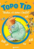 img Anna Casalis - Topo Tip. Aiuto ci sono i bulli (2021)