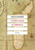 David Graeber - L'utopia pirata di Libertalia (2021)