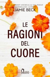 Jamie Beck – Le ragioni del cuore (2021)