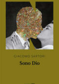 Giacomo Sartori - Sono Dio (2016)