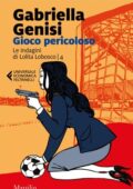 Gabriella Genisi - Gioco pericoloso (2020)