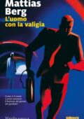 Mattias Berg - L'uomo con la valigia (2021)