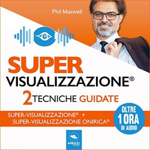 Phil Maxwell – SUPER-visualizzazione꞉ 2 tecniche guidate (2021) (mp3 – 128 kbps)