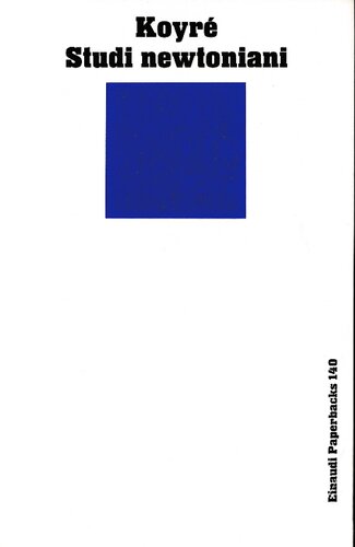 Alexandre Koyré – Studi Newtoniani (1983)