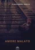img Flavia Maria Macca - Amore Malato (2021)