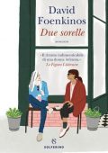 David Foenkinos - Due sorelle (2021)
