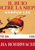 Harper Lee - Il buio oltre la siepe (2018) (mp3 - 64 kbps)